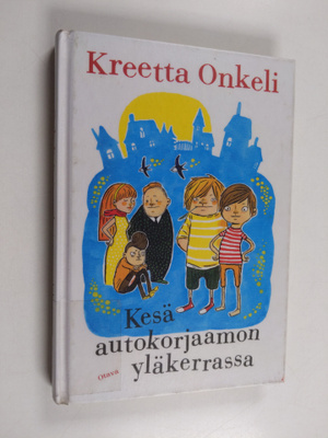 Kreetta Onkeli : Kesä autokorjaamon yläkerrassa