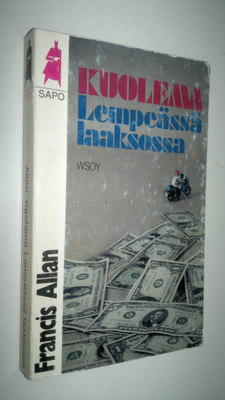 Francis Allan : Kuolema lempeässä laaksossa - Sapo 235