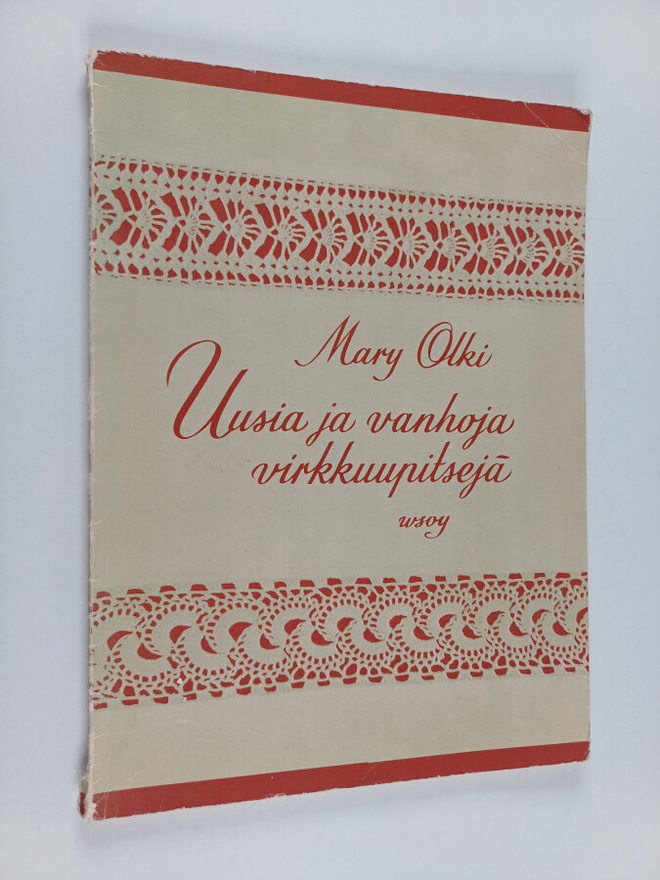 Mary Olki : Uusia ja vanhoja virkkuupitsejä