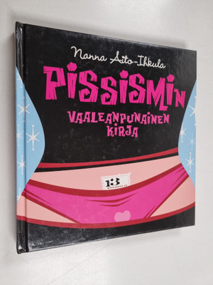 Nanna Aito-Ihkula : Pissismin vaaleanpunainen kirja