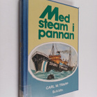 Carl Martin Trapp : Med steam i pannan. Sjömansminnen frå... - pikkukuva 1