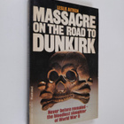 Leslie Aitken : Massacre on the Road to Dunkirk: Wormhout... - pikkukuva 1
