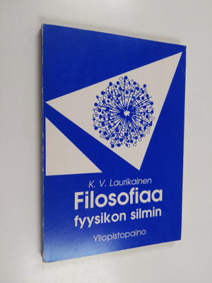 K. V. Laurikainen : Filosofiaa fyysikon silmin : johdatus...