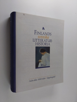 Finlands svenska litteraturhistoria, Andra delen - 1900-t...