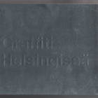 Graffiti Helsingissä, Helsingin taidemuseo [2018], nid., K3 - pikkukuva 1