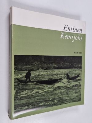 Martti Linkola : Entinen Kemijoki