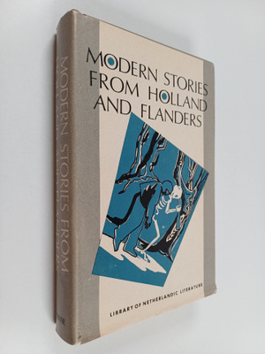 Modern stories from Holland and Flanders : An Anthology