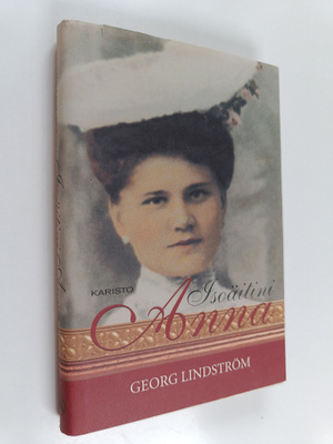 Georg Lindström : Isoäitini Anna