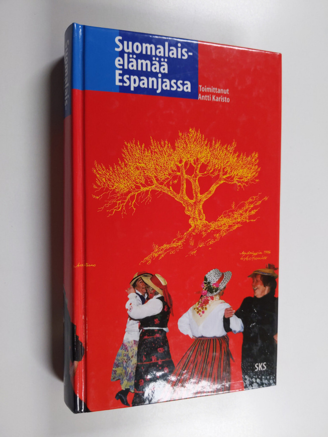 Antti (toim.) Karisto : Suomalaiselämää Espanjassa