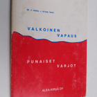 M. J. Kaltio : Valkoinen vapaus - punaiset varjot : Lenin... - pikkukuva 1
