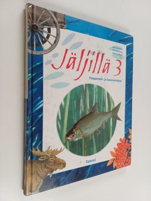 Jenni Grönqvist : Jäljillä 3 : Ympäristö- ja luonnontieto