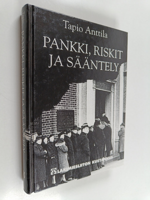 Tapio Anttila : Pankki, riskit ja sääntely - oikeustietee...