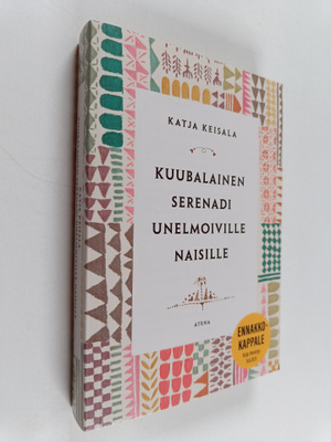 Katja Keisala : Kuubalainen serenadi unelmoiville naisille