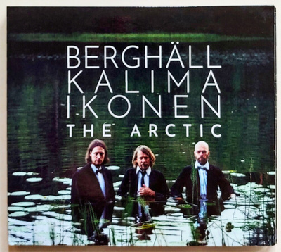 BERGHÄLL-KALIMA-IKONEN: The Arctic – original CD 2018