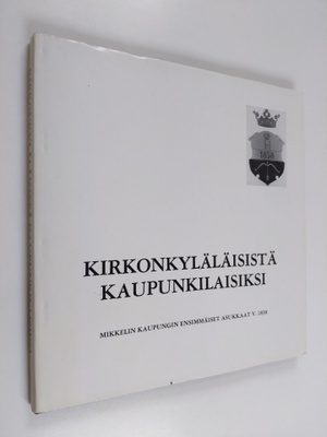Raimo (toim.) Viikki : Kirkonkyläläisistä kaupunkilaisiks...