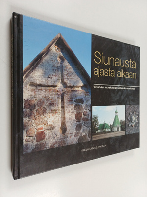 Siunausta ajasta aikaan : Virolahden seurakunnan seitsemä...