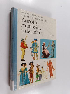 Lauri Santamäki : Auroin, miekoin, miettehin : Kansakoulu...