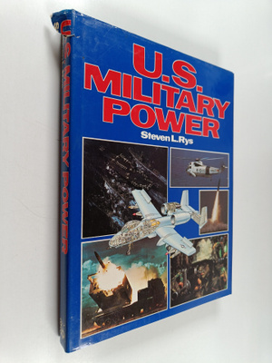 Steven L. Rys : U.S. Military Power