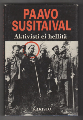 PAAVO SUSITAIVAL »AKTIVISTI EI HELLITÄ»