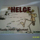 Helge: Tuolla hirvi tallustaa; p. 2002; 1.p - pikkukuva 1