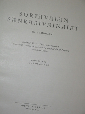 Ilmo Paananen : SORTAVALAN SANKARIVAINAJAT  Sodissa 1939 -44