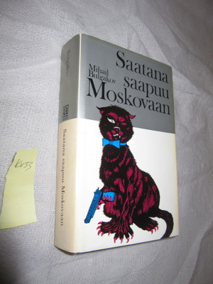 Mihail Bulgakov: Saatana saapuu Moskovaan : 3 painos HIENOK,