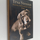 Yrsa Stenius : Koiria, rakkautta ja surua - pikkukuva 1