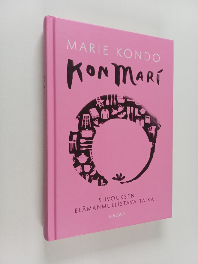 Marie Kondo : KonMari : siivouksen elämänmullistava taika