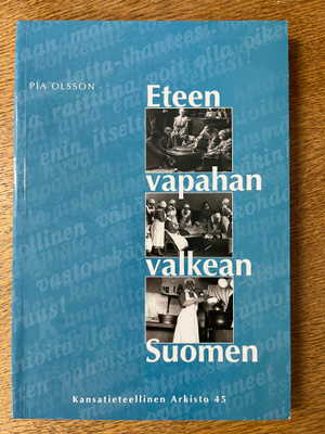 Olsson - Eteen vapahan valkean Suomen