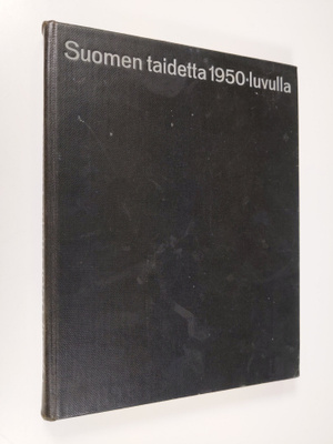 Kaarlo (toim.) Koroma : Suomen taidetta 1950-luvulla