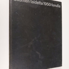 Kaarlo (toim.) Koroma : Suomen taidetta 1950-luvulla - pikkukuva 1