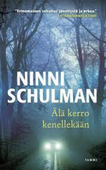 Ninni Schulman - Älä kerro kenellekään