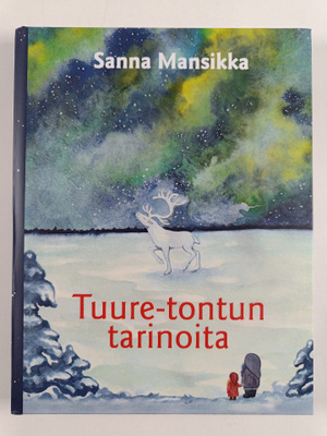 Sanna Mansikka : Tuure-tontun tarinoita
