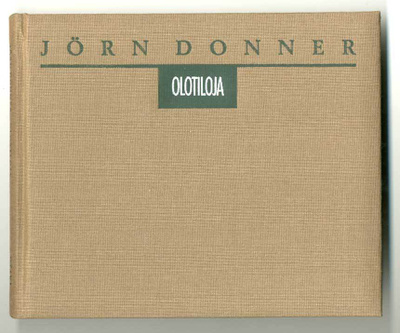 Jörn Donner: Olotiloja (1.p.; sign.)