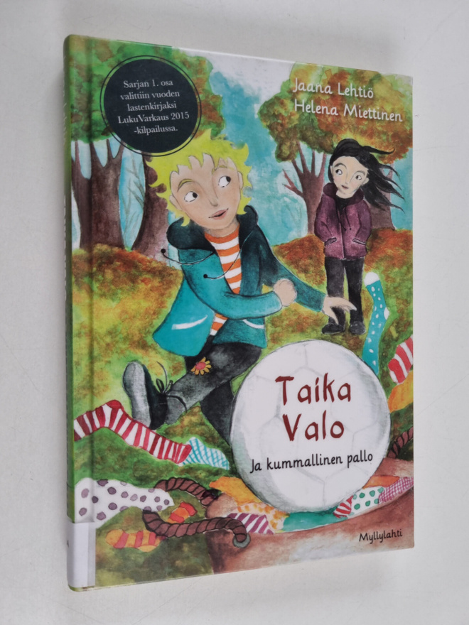 Jaana Lehtiö : Taika Valo ja kummallinen pallo