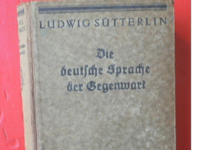 Ludwig Sutterlin Die deutsche Sprache der Gegenwart