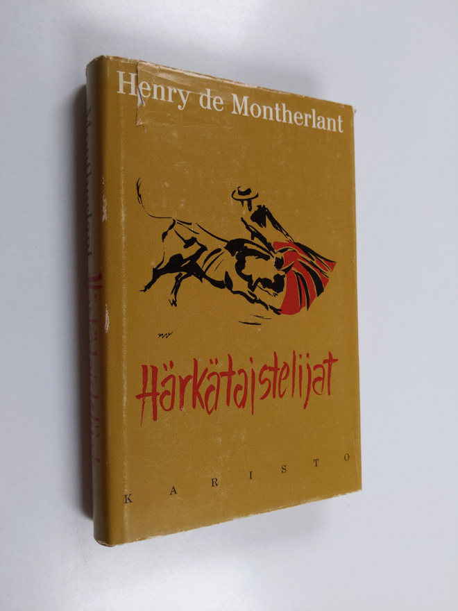 Henry de Montherlant : Härkätaistelijat