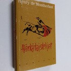 Henry de Montherlant : Härkätaistelijat - pikkukuva 1