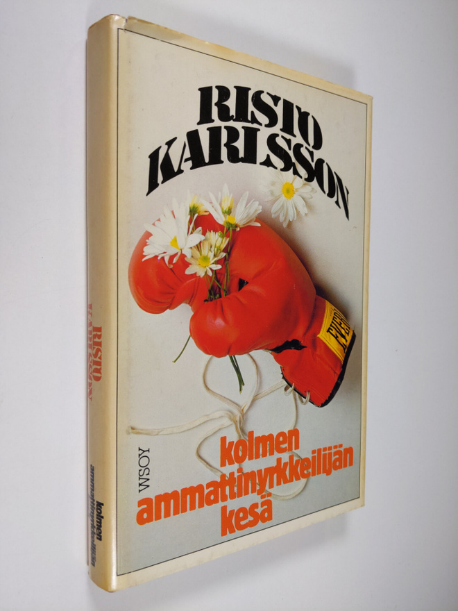 Risto Karlsson : Kolmen ammattinyrkkeilijän kesä