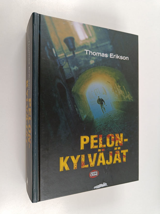 Thomas Erikson : Pelonkylväjät