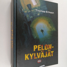 Thomas Erikson : Pelonkylväjät - pikkukuva 1