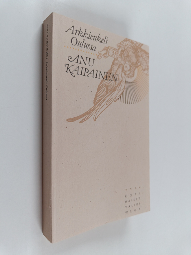 Anu Kaipainen : Arkkienkeli Oulussa 1808-1809