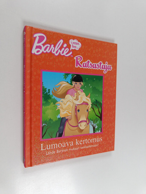 Freya Woods : Barbie : Ratsastaja - Lumoava kertomus