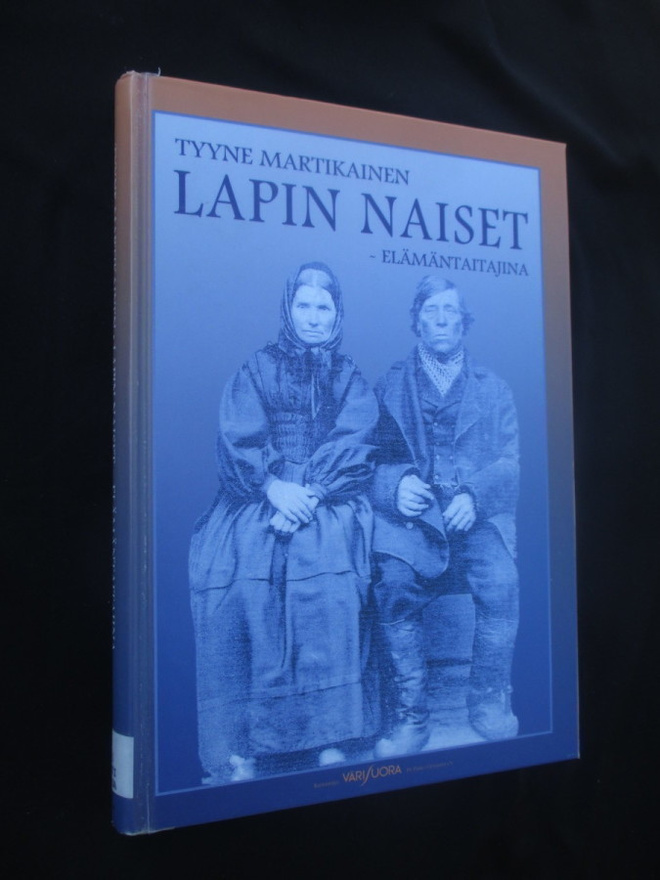 TYYNE MARTISKAINEN : LAPIN NAISET - elämäntaitajina