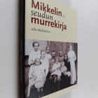 Aila Mielikäinen : Mikkelin seudun murrekirja - pikkukuva 1