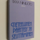 Ilkka Niiniluoto : Tieteellinen päättely ja selittäminen - pikkukuva 1