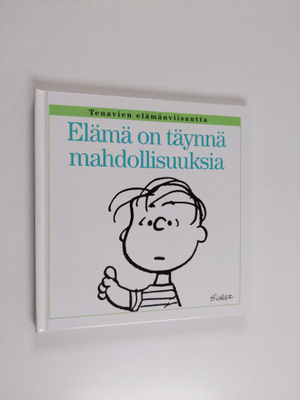 Charles M. Schulz : Elämä on täynnä mahdollisuuksia