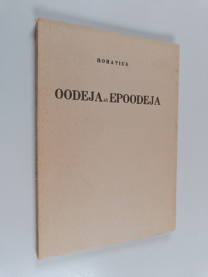 Quintus Horatius Flaccus : Oodeja ja epoodeja