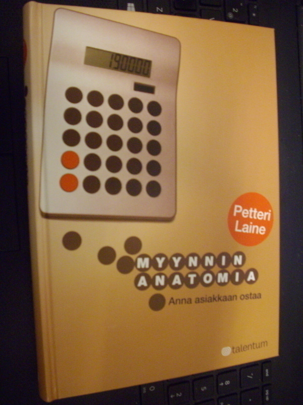 Petteri Laine : Myynnin anatomia ( 2008 ) Sis.postikulut