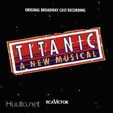 Titanic - A new musical Original Broadway cast recording CD